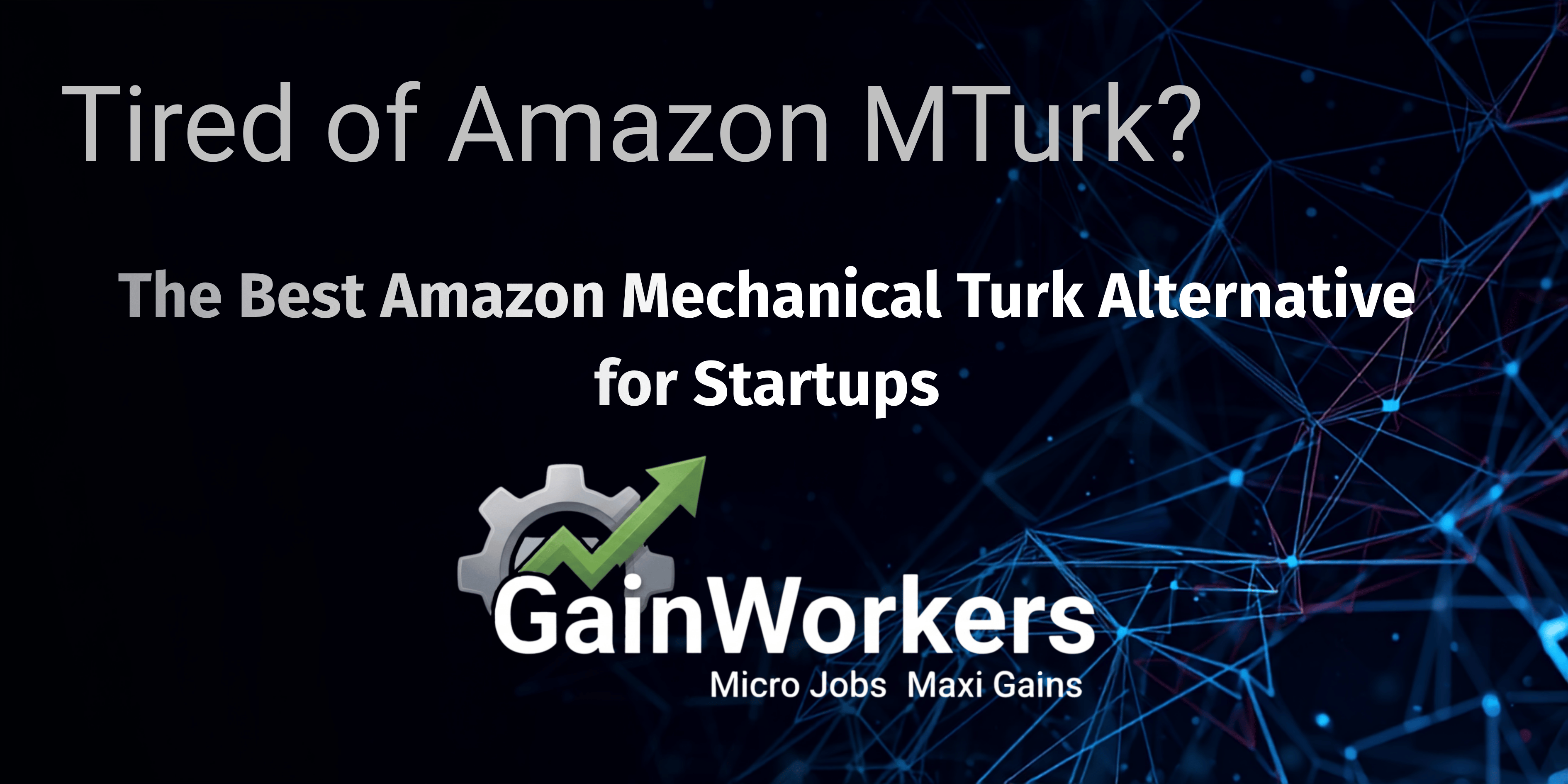 Tired of MTurk? The Best Amazon Mechanical Turk Alternative for Startups