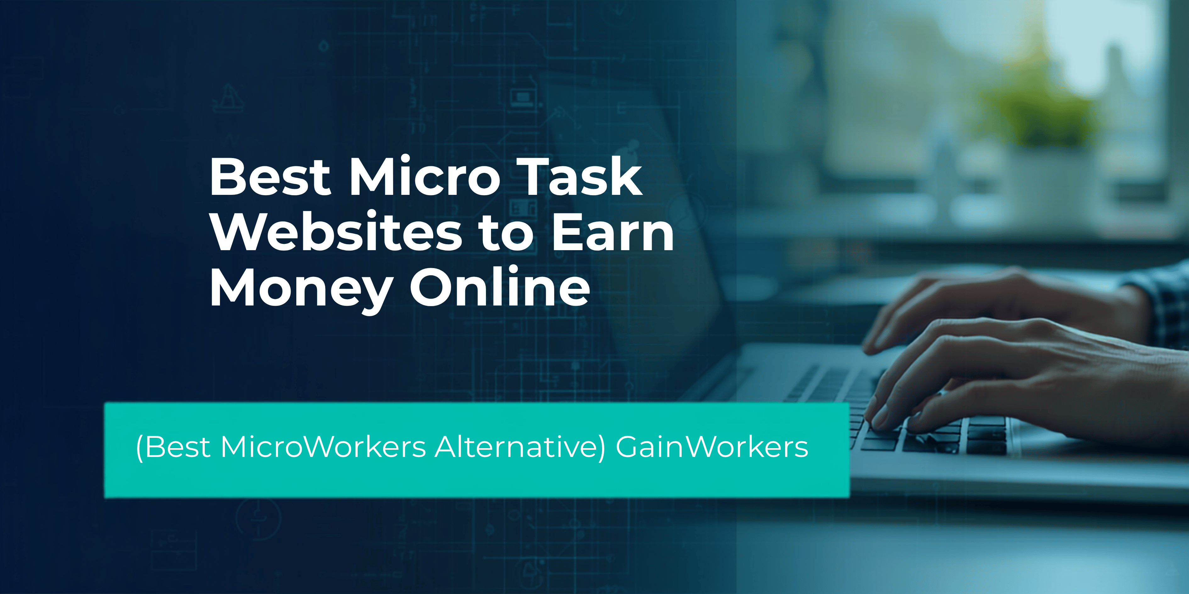 Best Micro Task Websites to Earn Money Online (Best MicroWorkers Alternative)