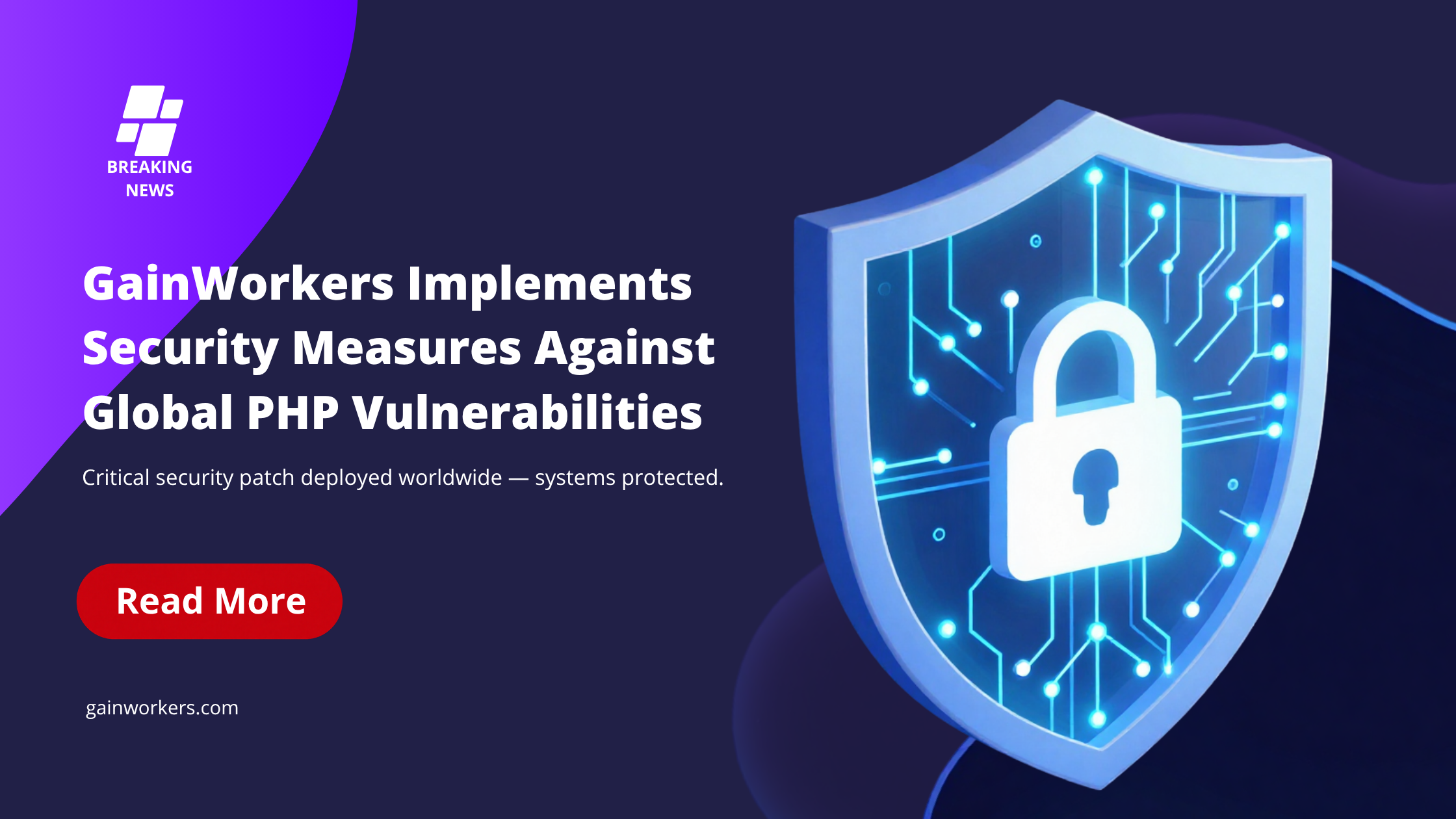 GainWorkers Enhances Platform Security Against Global PHP Vulnerabilities