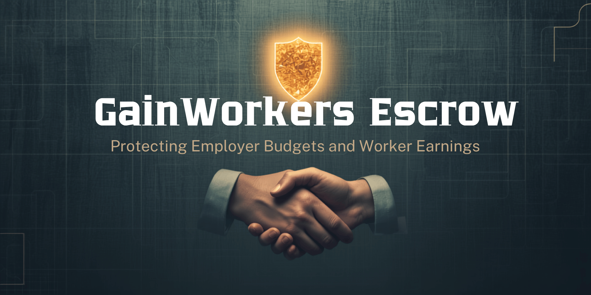 GainWorkers Escrow: Protecting Employer Budgets and Worker Earnings
