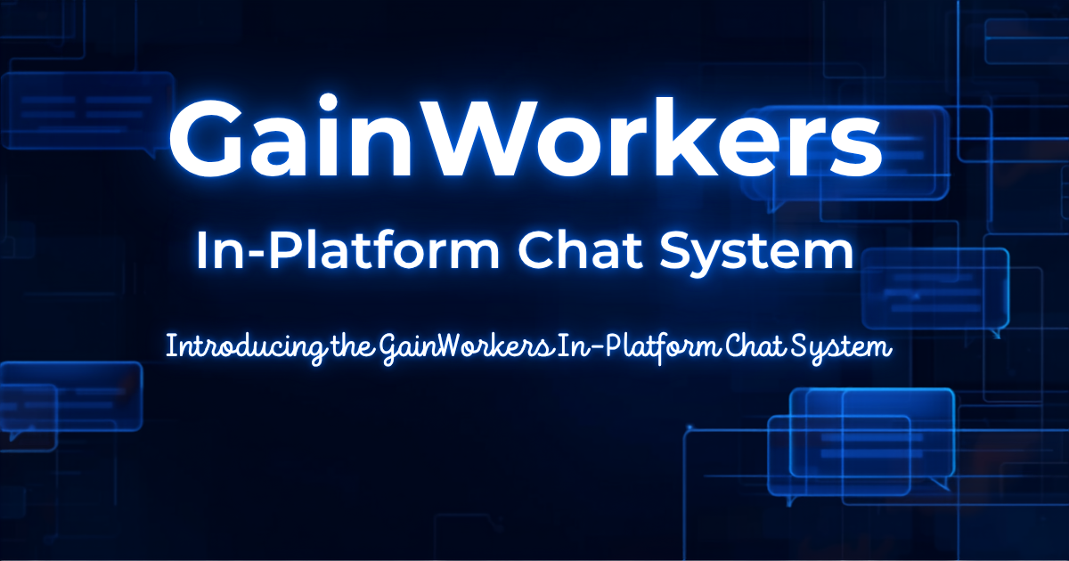 Introducing the GainWorkers In-Platform Chat System