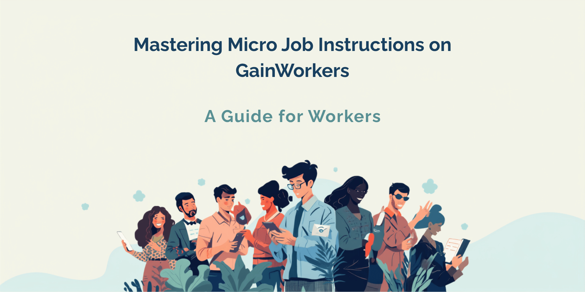 Mastering Micro Job Instructions on GainWorkers: A Guide for Workers