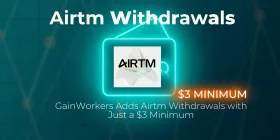 Unlock Fast Withdrawals: GainWorkers Adds Airtm with Just a $3 Minimum