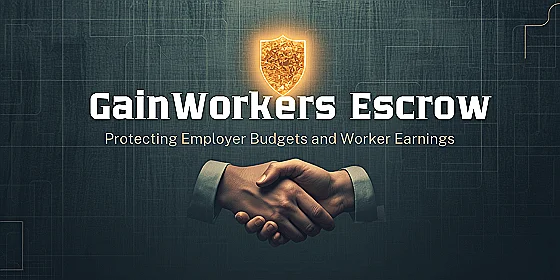 GainWorkers Escrow: Protecting Employer Budgets and Worker Earnings