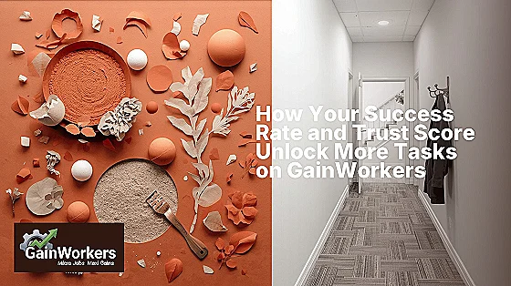how a worker trust score changes which tasks you see