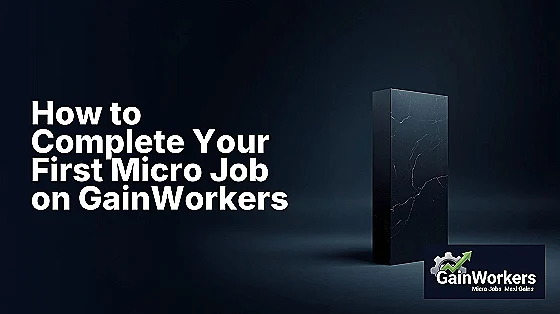 how to complete your first micro job