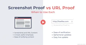 Screenshot Proof vs URL Proof: When to Use Each