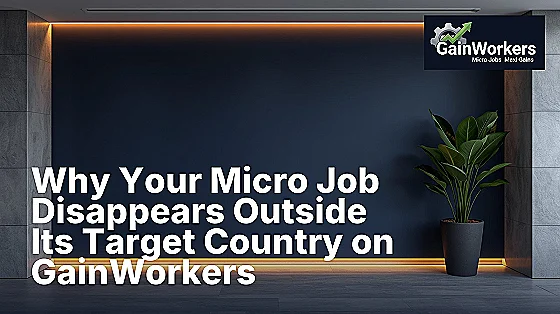 why a micro job is hidden outside its target country